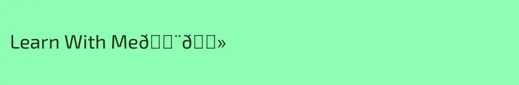 Learn With Me👨‍💻